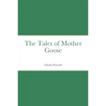 The Tales of Mother Goose