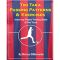 Tiki Taka Passing Patterns & Exercises: Improving Players' Passing Speed & First Touch
