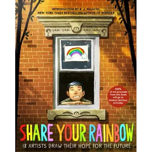 Share Your Rainbow: 18 Artists Draw Their Hope for the Future