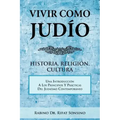 Vivir Como Judio: Historia, Religion, Cultura