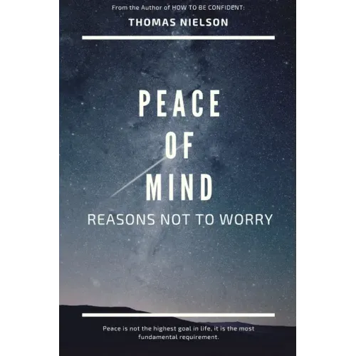 Peace of Mind: Reasons Not to Worry