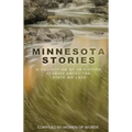 Minnesota Stories: A Collection of 28 Fiction Stories About the State We Love