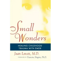 Small Wonders: Healing Childhood Trauma with Emdr