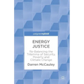 Energy Justice: Re-Balancing the Trilemma of Security, Poverty and Climate Change