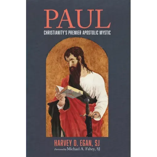 Paul: Christianity's Premier Apostolic Mystic