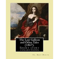 The Lost Galleon and Other Tales (1867). By: Fr. Bret Harte: (Short story collections)