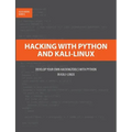 Hacking with Python and Kali-Linux: Develop your own Hackingtools with Python in Kali-Linux
