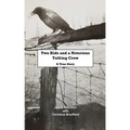 Two Kids and a Notorious Talking Crow: A True Story