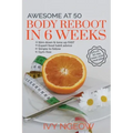 Awesome at 50: Quick and Easy Workout Plan PLUS 30-day Asian-style meal plan