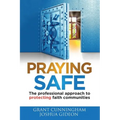 Praying Safe: The professional approach to protecting faith communities