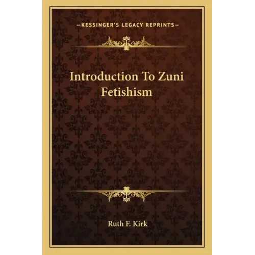 Introduction to Zuni Fetishism