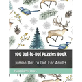 100 Dot-to-Dot Puzzles Book: Jumbo Dot to Dot For Adults