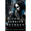 The Barrier Between