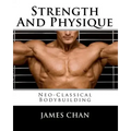 Strength And Physique: Neo-Classical Bodybuilding
