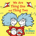 We Are Thing One and Thing Two: Based on Dr. Seuss's the Cat in the Hat