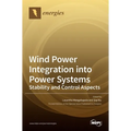 Wind Power Integration into Power Systems: Stability and Control Aspects
