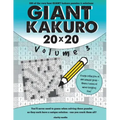 Giant Kakuro Volume 3: 100 20x20 puzzles & solutions