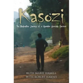 Kasozi: The Redemptive Journey of a Ugandan Genocide Survivor
