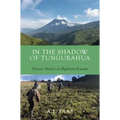 In the Shadow of Tungurahua: Disaster Politics in Highland Ecuador