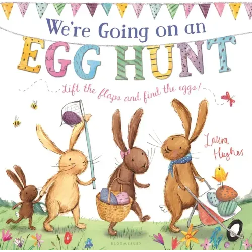 We're Going on an Egg Hunt: A Lift-The-Flap Adventure