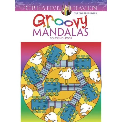 Creative Haven Groovy Mandalas Coloring Book