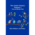 The Junior Classics, Volume 1: Fairy and wonder tales