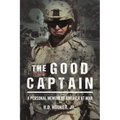The Good Captain: A Personal Memoir of America at War