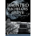Haunted Bachelors Grove