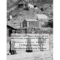 Mining in the Cerbat Range, Black Mountains and Grand Wash Cliffs: Mohave County, Arizona