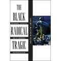 The Black Radical Tragic: Performance, Aesthetics, and the Unfinished Haitian Revolution