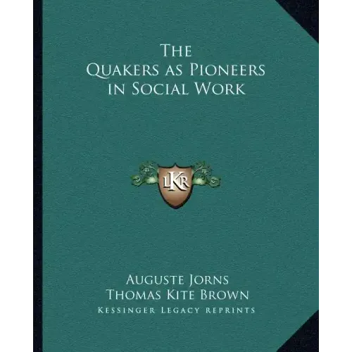 The Quakers as Pioneers in Social Work