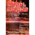 Hunted in the Heartland: A Memoir of Murder