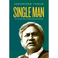 Single Man: The Life & Times of Nitish Kumar of Bihar