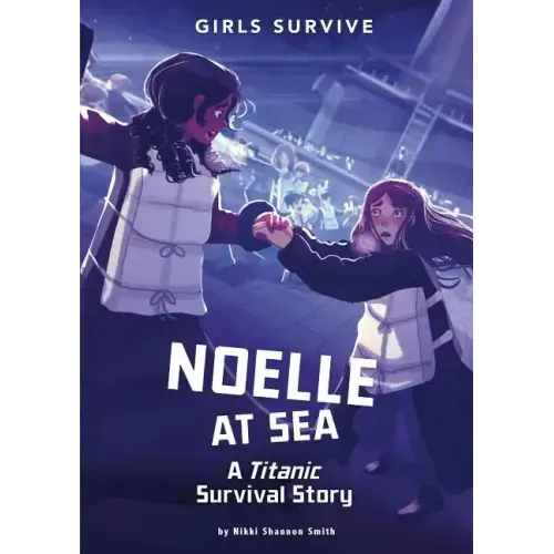 Noelle at Sea: A Titanic Survival Story