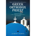 The Intriguing Life of a Greek Orthodox Priest: A Search for Truth, a Discovery of Hope and Acceptance