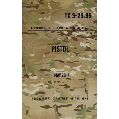 TC 3-23.35 Pistol: May 2017