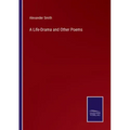 A Life-Drama and Other Poems