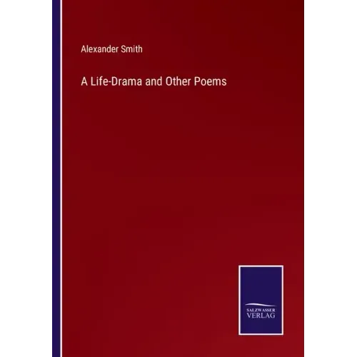 A Life-Drama and Other Poems