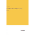 The Collected Works of Thomas Carlyle: Vol. VI