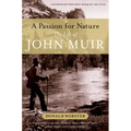 A Passion for Nature: The Life of John Muir