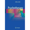 Psychotherapy: A Practical Guide