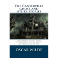 The Canterville ghost and other stories