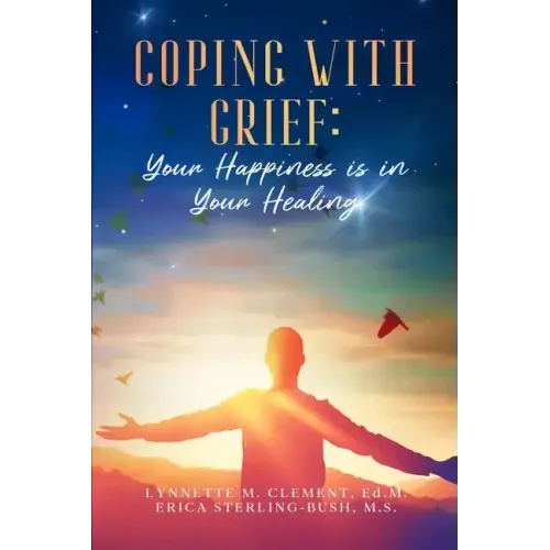 Coping With Grief: Your Happiness Is In Your Healing