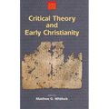 Critical Theory and Early Christianity