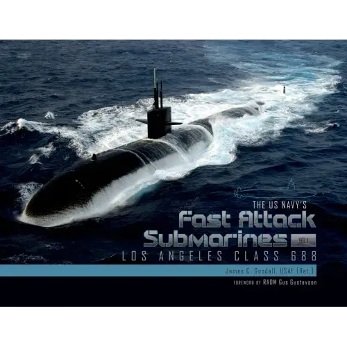 The US Navy's Fast Attack Submarines, Vol.1: Los Angeles Class 688