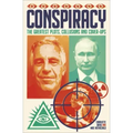 Conspiracy: The Greatest Plots, Collusions and Cover-Ups