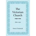 The Victorian Church, Part Two
