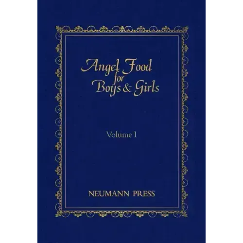 Angel Food for Boys & Girls - Vol. I: Volume 1