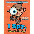 I Spy, What Do You Spy! Fun Look & Find Activities For Toddlers - Look And Find Toddler Edition