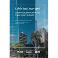 Lobbying Uncovered: Corruption, Democracy, and Public Policy in Brazil